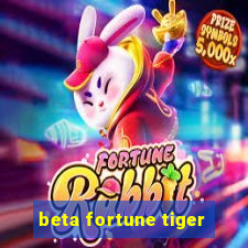 beta fortune tiger